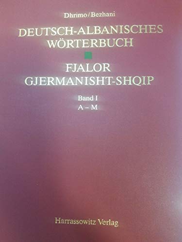 Deutsch-Albanisches Wörterbuch /Fjalor Gjermanisht-Shqip: Fjalor Gjermanisht-Shqip. 82000 Stichwörter in der Sprachrichtung deutsch-albanisch General education