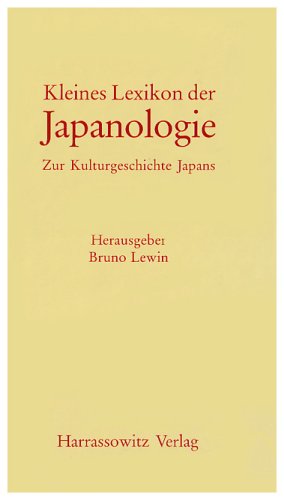 Kleines Lexikon der Japanologie: Zur Kulturgeschichte Japans Geology & Geography