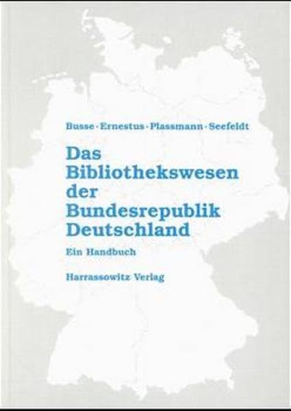 Das Bibliothekswesen der Bundesrepublik Deutschland: Ein Handbuch Law