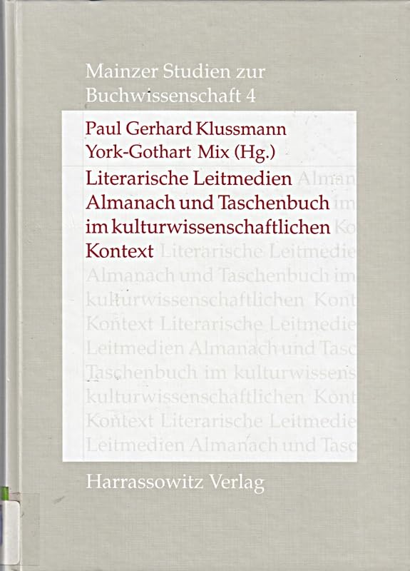 Literarische Leitmedien: Almanach Und Taschenbuch Im Kulturwissenschaftlichen Kontext book