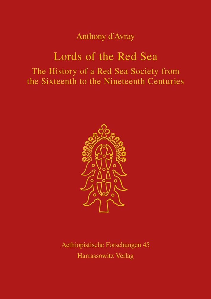 Lords of the Red Sea. The History of a Red Sea Society from the Sixteenth to the Nineteenth Centuries Social Sciences