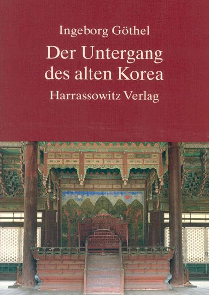 Der Untergang des alten Korea Politics & History
