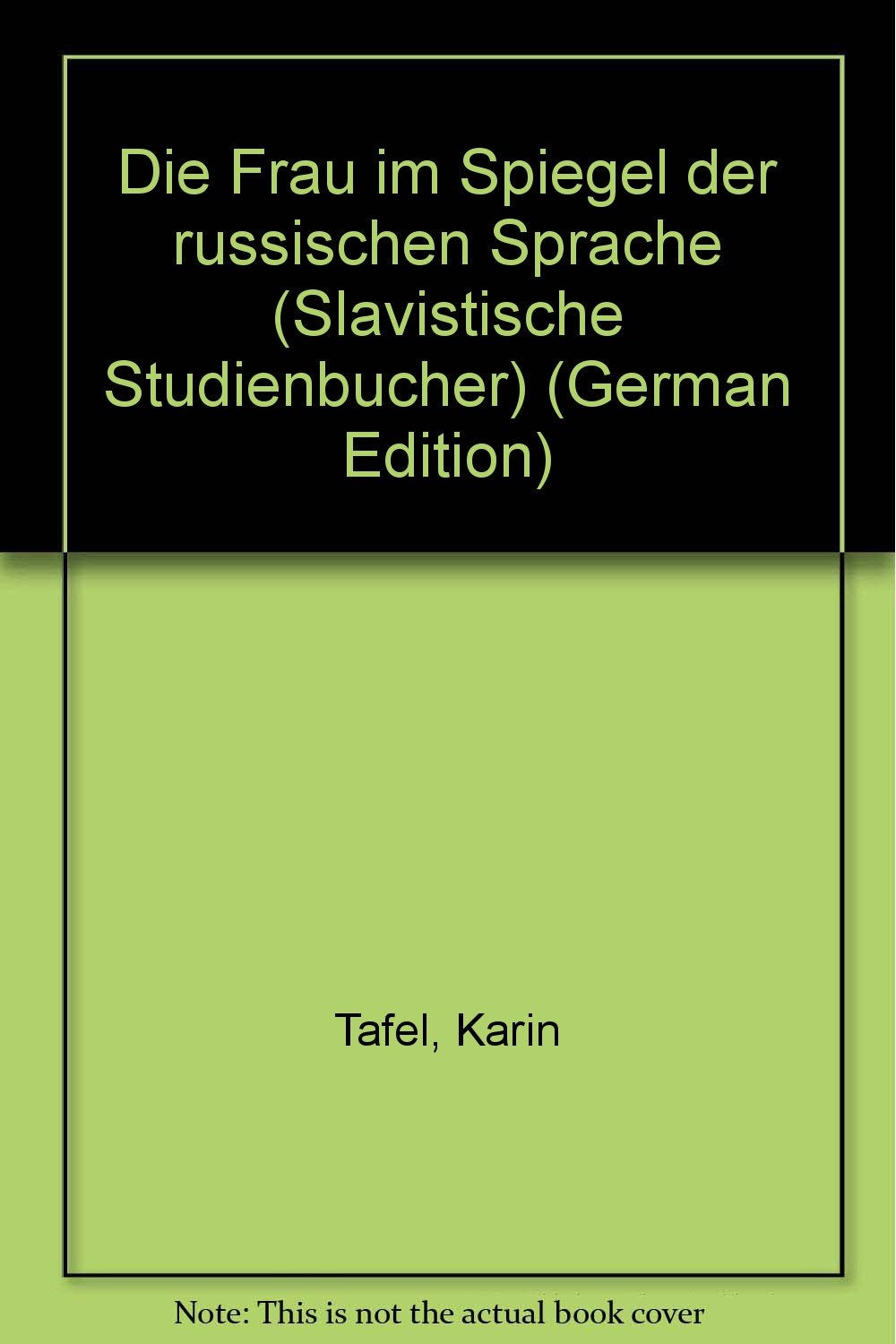 Die Frau im Spiegel der russischen Sprache (Slavistische Studienbücher. Neue Folge) Books