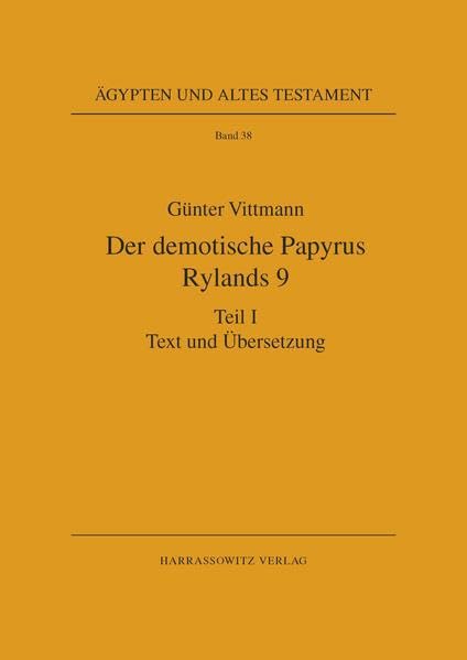 Der demotische Papyrus Rylands 9: I Text und Übersetzung. II Kommentare und Indizes (Ägypten und Altes Testament, Band 38) Contemporary literature