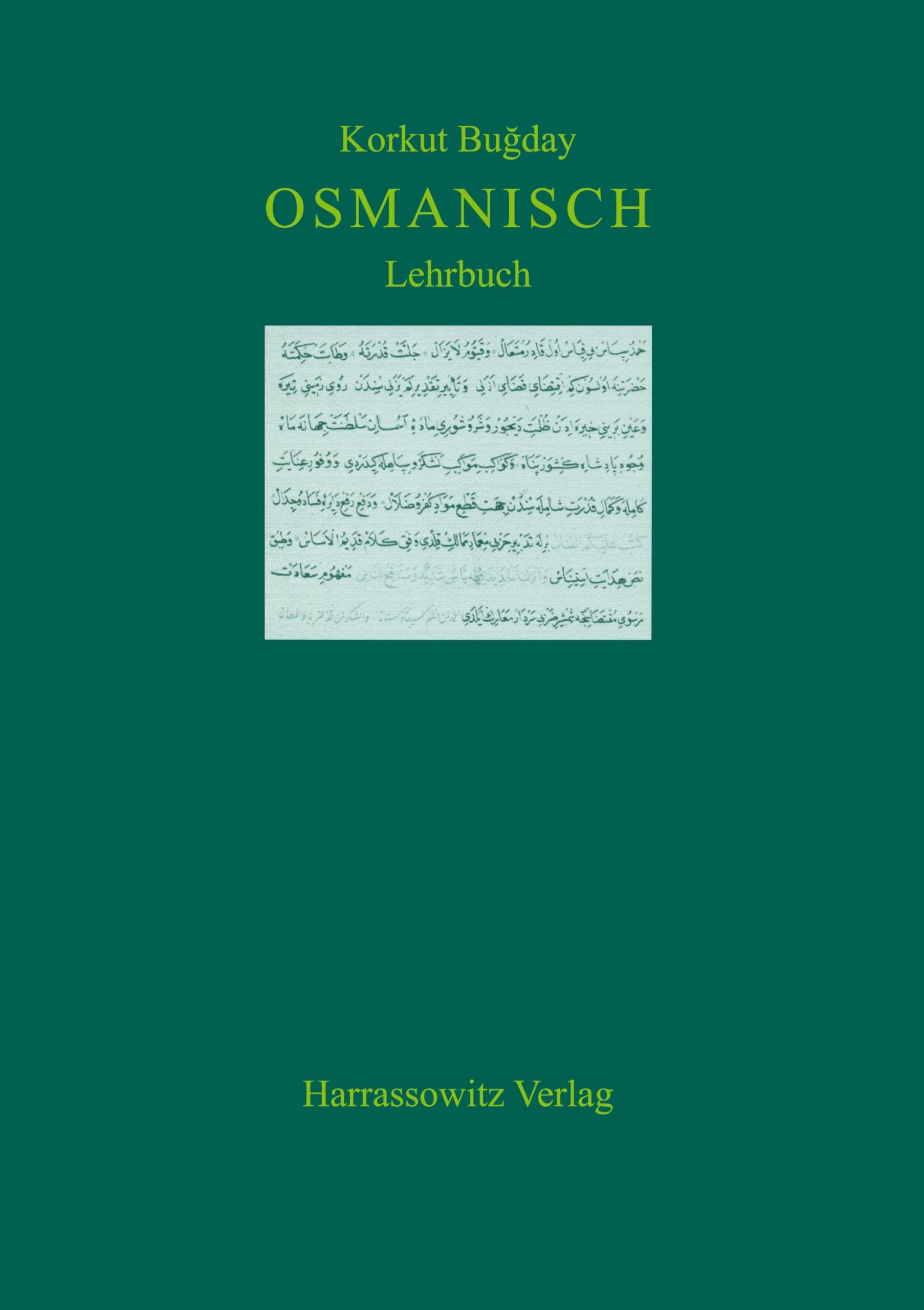Osmanisch: Einführung in die Grundlagen der Literatursprache Social Sciences