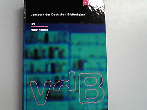 Jahrbuch der Deutschen Bibliotheken: 2001/2002: BD 59 book
