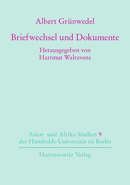 Briefe und Dokumente (Asien- und Afrikastudien der Humboldt-Universität zu Berlin, Band 9) Essays & Short Stories