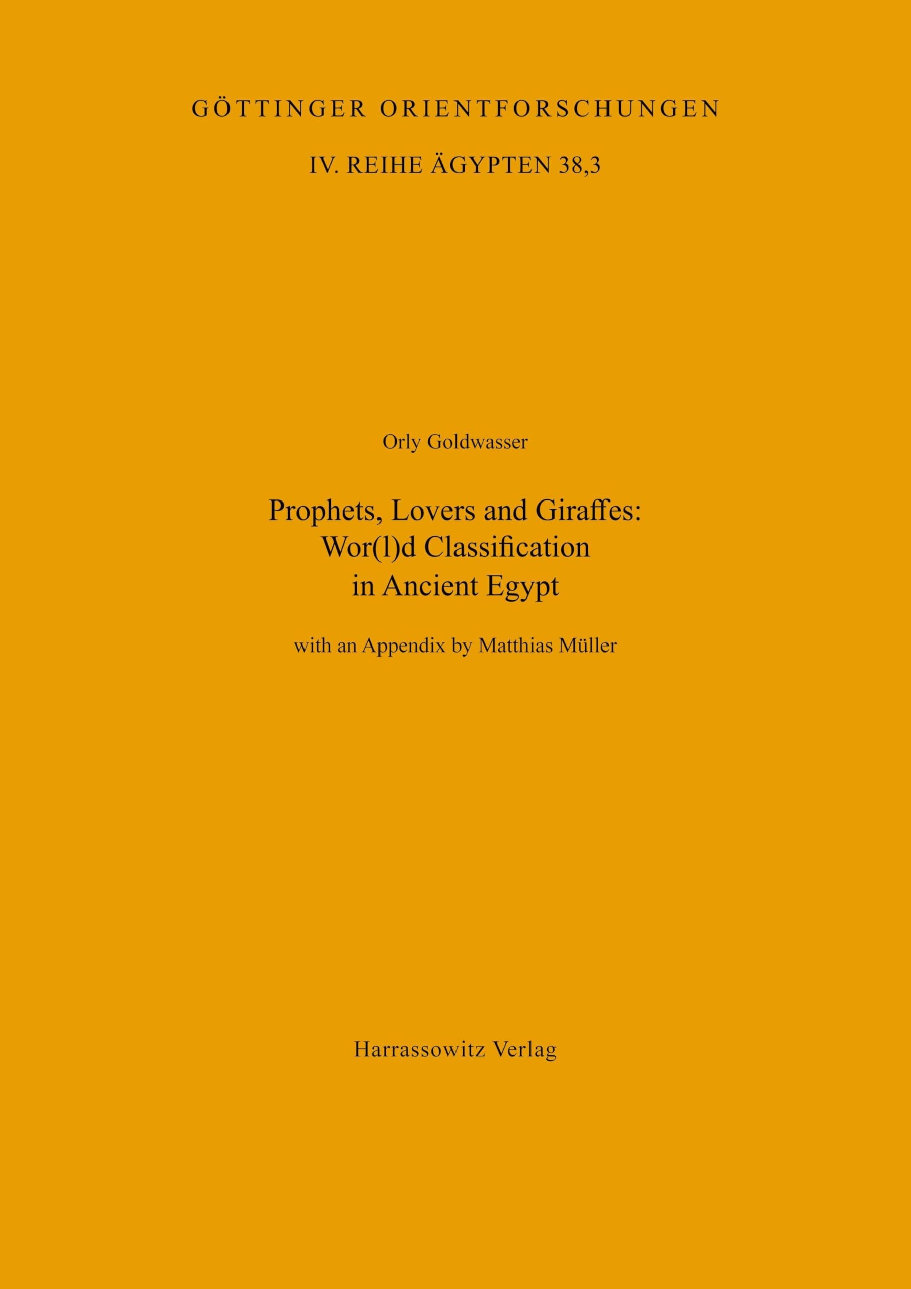 Prophets, Lovers and Giraffes: Wor(l)d Classification in Ancient Egypt Social Sciences