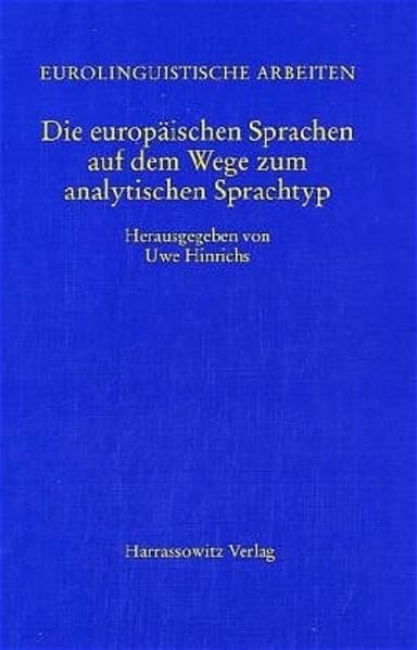 Die europäischen Sprachen auf dem Weg zum analytischen Sprachtyp Social Sciences