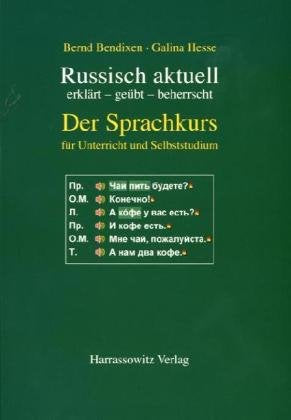 Russisch aktuell / erklärt - geübt - beherrscht: Russisch aktuell / Der Sprachkurs. Für Unterricht und Studium: erklärt - geübt - beherrscht Contemporary literature