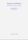 Religion und Nation: Die Situation der Kirchen in der Ukraine (Schriften zur Geistesgeschichte des östlichen Europa, Band 27) Politics & History
