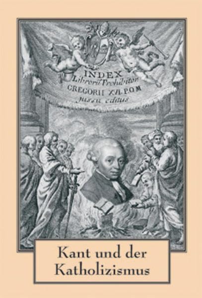 Kant Und Der Katholizismus: Ausstellungskatalog book