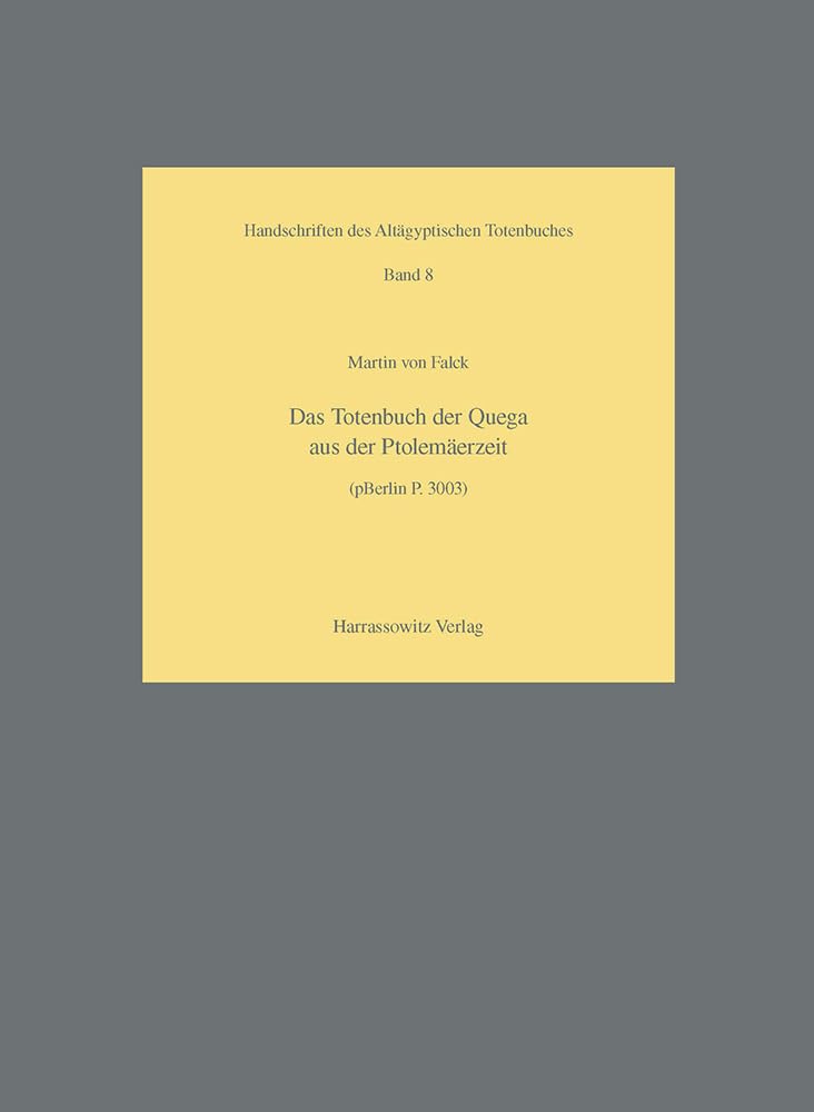 Das Totenbuch der Qeqa aus der Ptolemäerzeit (pBerlin P. 3003) Politics & History