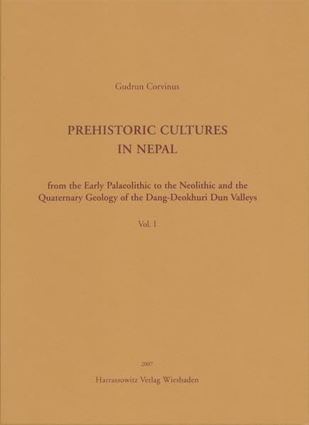 Prehistoric Cultures in Nepal: From the Early Palaeolithic to the Neolithic and the Quaternary Geology of the Dang-Deokhuri Dun Valleys Social Sciences