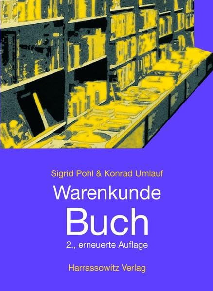 Warenkunde Buch: Strukturen, Inhalte und Tendenzen des deutschsprachigen Buchmarkts der Gegenwart Law