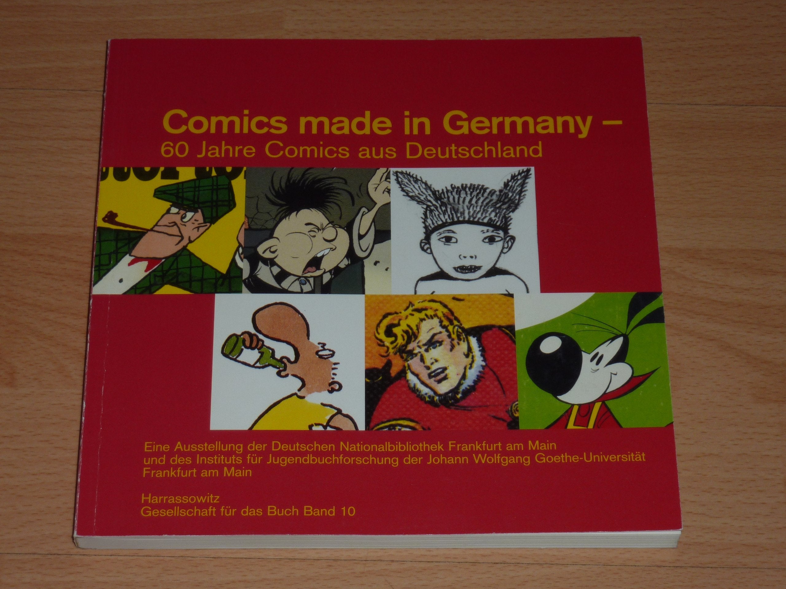 Comics made in Germany - 60 Jahre Comics aus Deutschland: Eine Ausstellung der Deutschen Nationalbibliothek Frankfurt am Main und des Instituts für ... Frankfurt am Main (Gesellschaft für das Buch) Manga