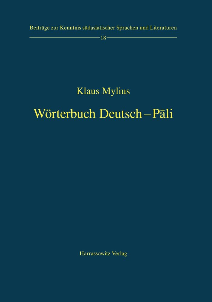 Wörterbuch Deutsch-Pali (Beiträge zur Kenntnis Südasiatischer Sprachen und Literaturen, Band 18) Social Sciences