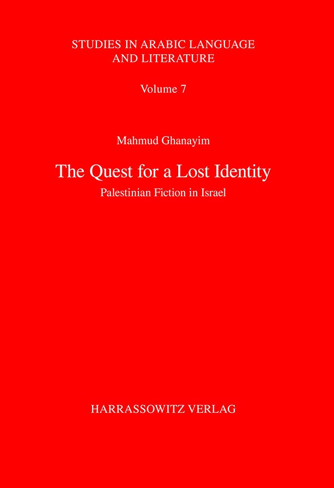 The Quest for a Lost Identity. Palestinian Fiction in Israel Social Sciences