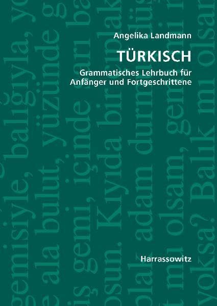 Türkisch: Grammatisches Lehrbuch für Anfänger und Fortgeschrittene Learning & Reference