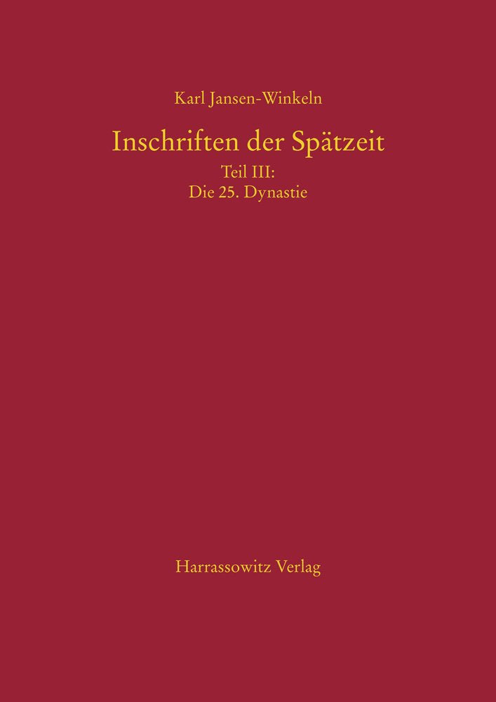 Inschriften der Spätzeit: Teil III: Die 25. Dynastie Historical Fiction