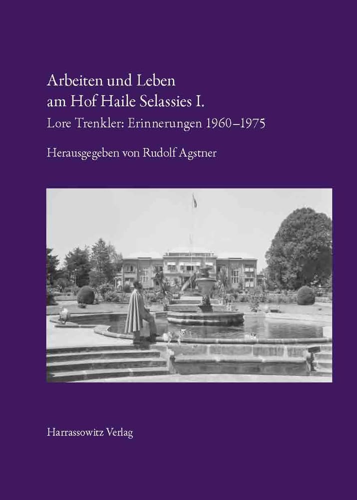 Arbeiten und Leben am Hof Haile Selassies I.: Lore Trenkler: Erinnerungen 1960–1975 General education