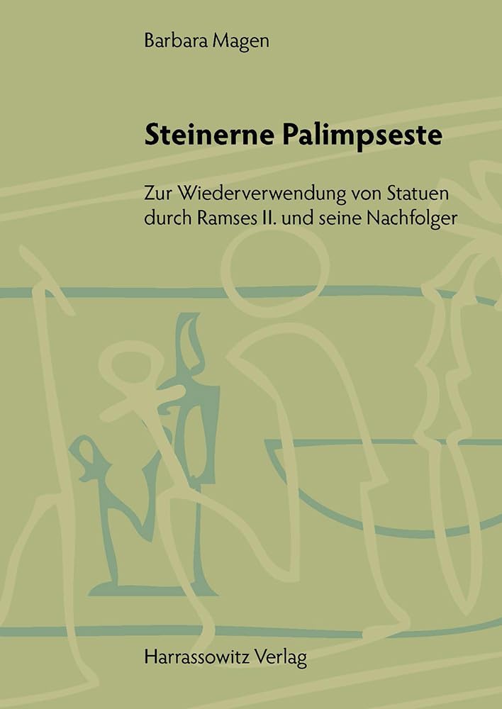 Steinerne Palimpseste: Zur Wiederverwendung von Statuen durch Ramses II. und seine Nachfolger Politics & History