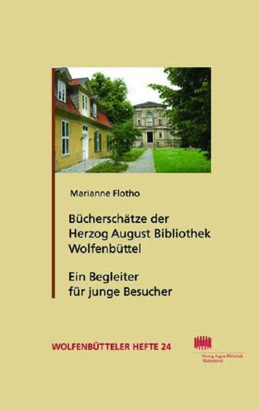 Bücherschätze der Herzog August Bibliothek Wolfenbüttel: Ein Begleiter für Jugendliche und Erwachsene (Wolfenbütteler Hefte, Band 24) Law