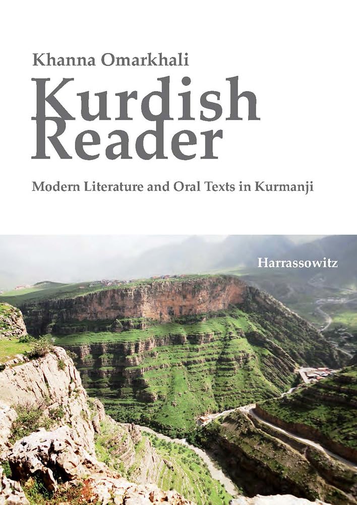 Kurdish Reader. Modern Literature and Oral Texts in Kurmanji: With Kurdish-English Glossaries and Grammatical Sketch Contemporary literature