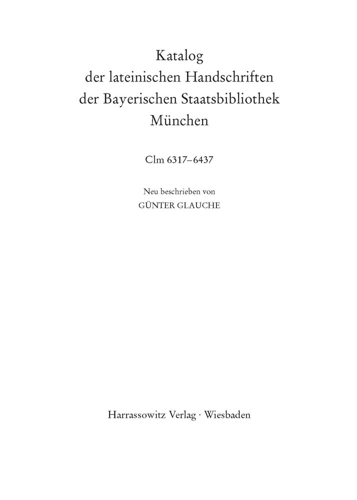 Catalogus codicum manu scriptorum Bibliothecae Monacensis. (Handschriftenkatalog der Bayerischen Staatsbibliothek München): Catalogus codicum manu ... Band 2: Clm 6317-6437 mit einem Anhang Law