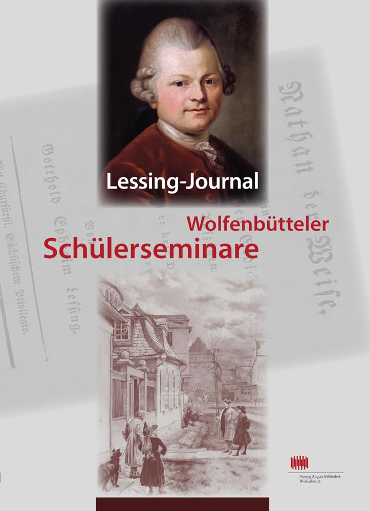 Lessing-Journal: Junge und jüngste Forscher auf Lessings Spuren in Wolfenbüttel (Wolfenbütteler Schülerseminare) Politics & History