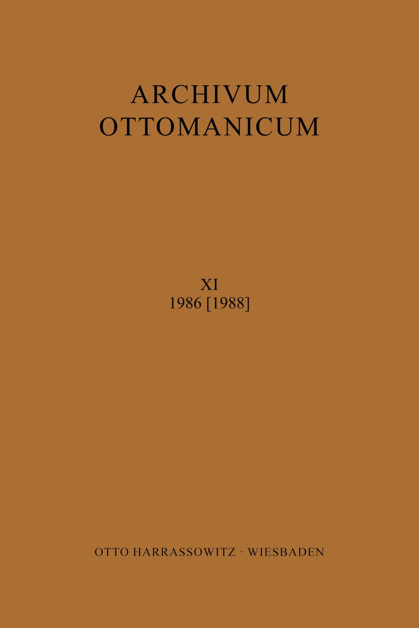 Archivum Ottomanicum XI (1986) [1988] Politics & History