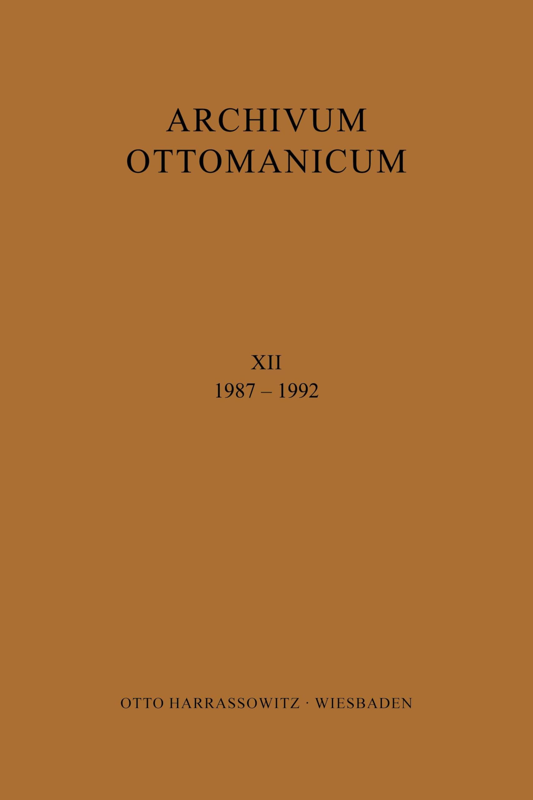 Archivum Ottomanicum XII 1987-1992 Politics & History