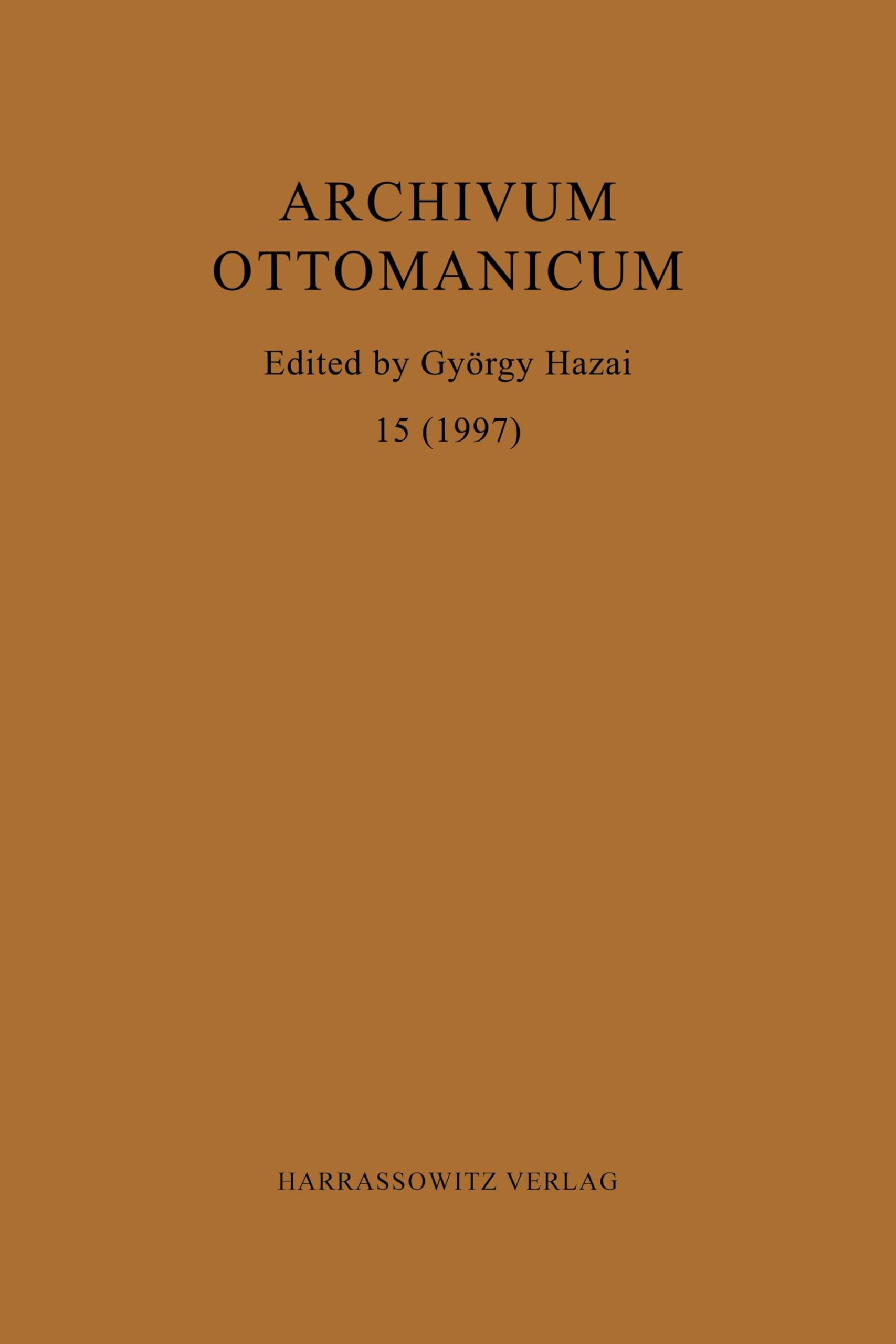 Archivum Ottomanicum 15 (1997) Politics & History