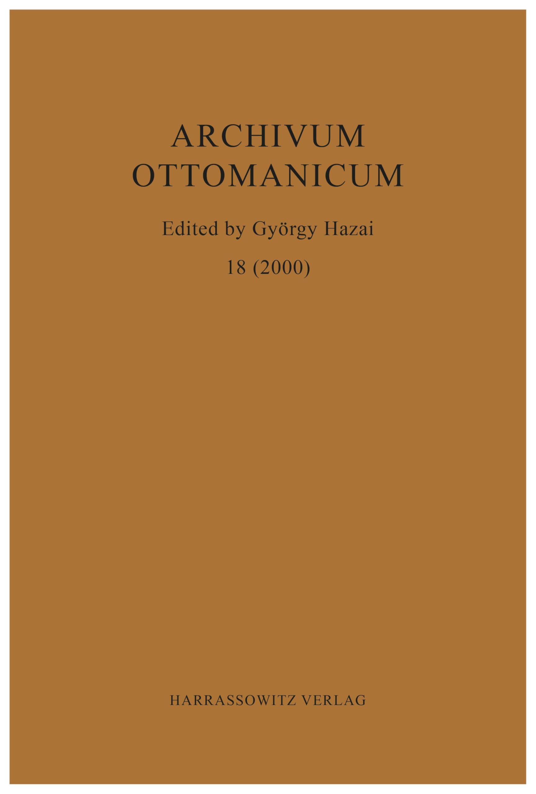 Archivum Ottomanicum 18 (2000) Politics & History