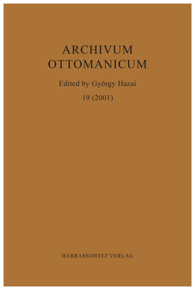 Archivum Ottomanicum 19 (2001) Politics & History