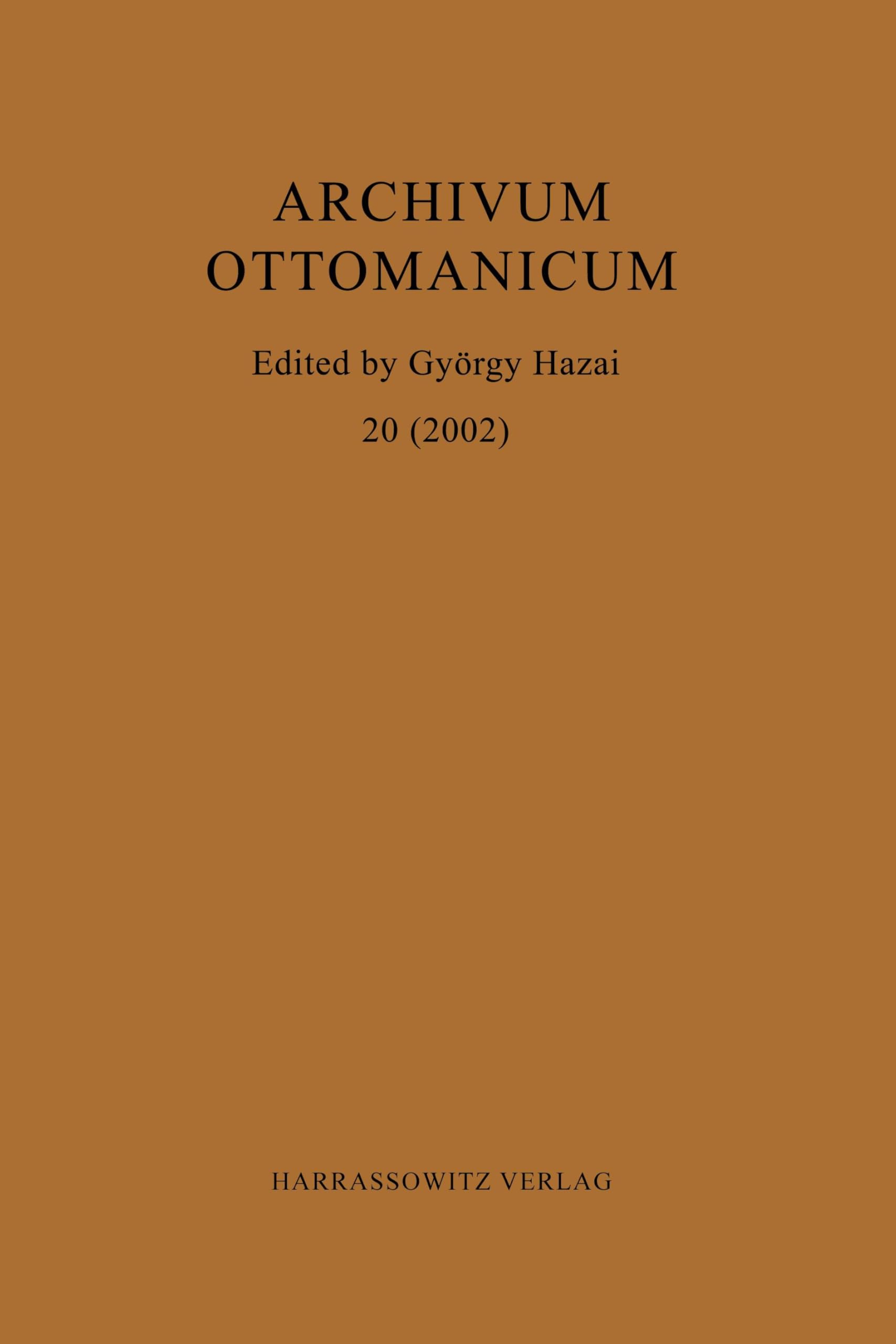 Archivum Ottomanicum 20 (2002) Politics & History