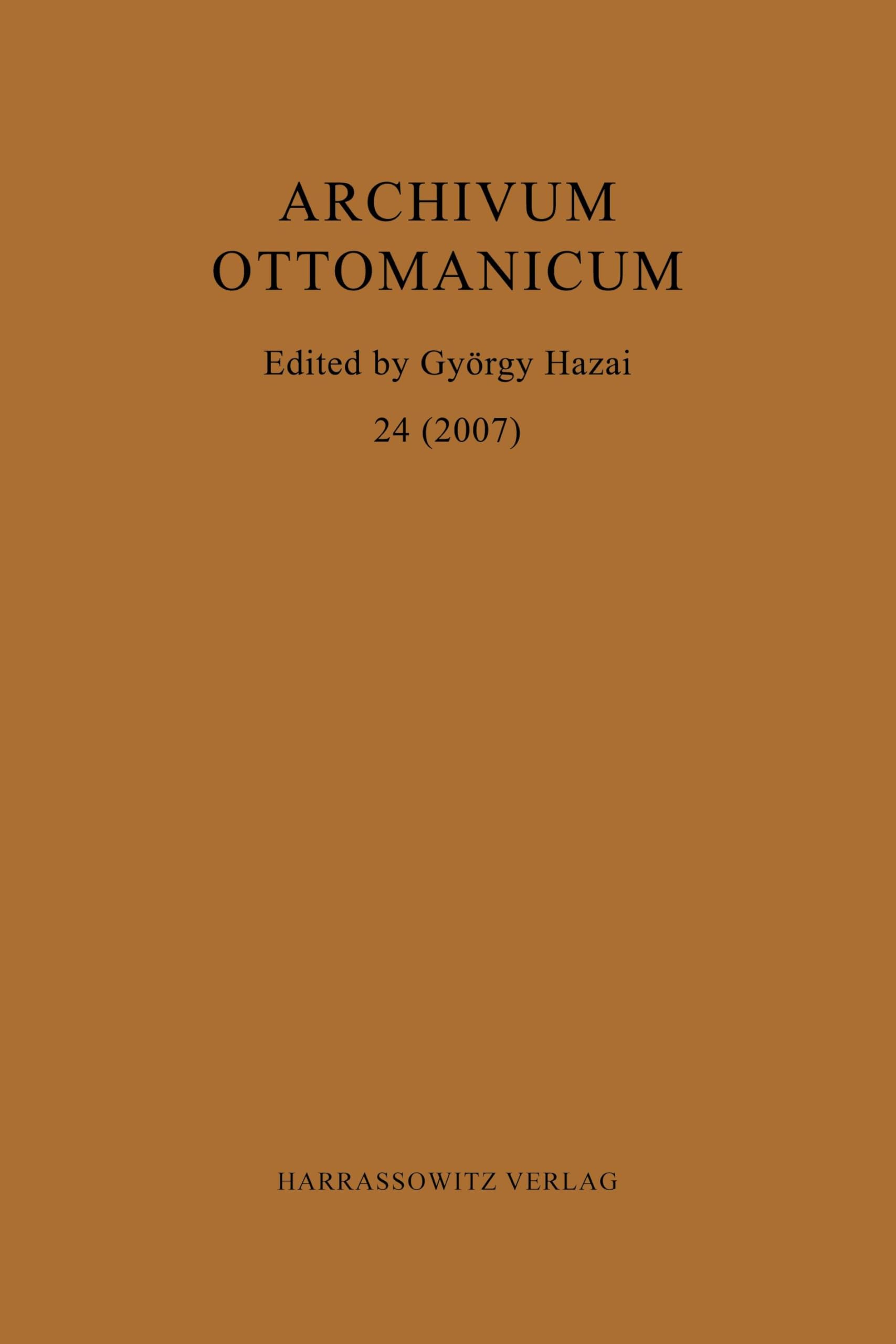 Archivum Ottomanicum 24 (2007) Politics & History