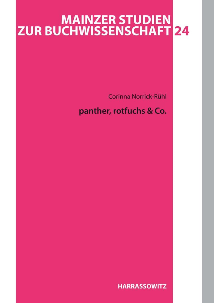 panther, rotfuchs & Co. (Mainzer Studien zur Buchwissenschaft, Band 24) Contemporary literature
