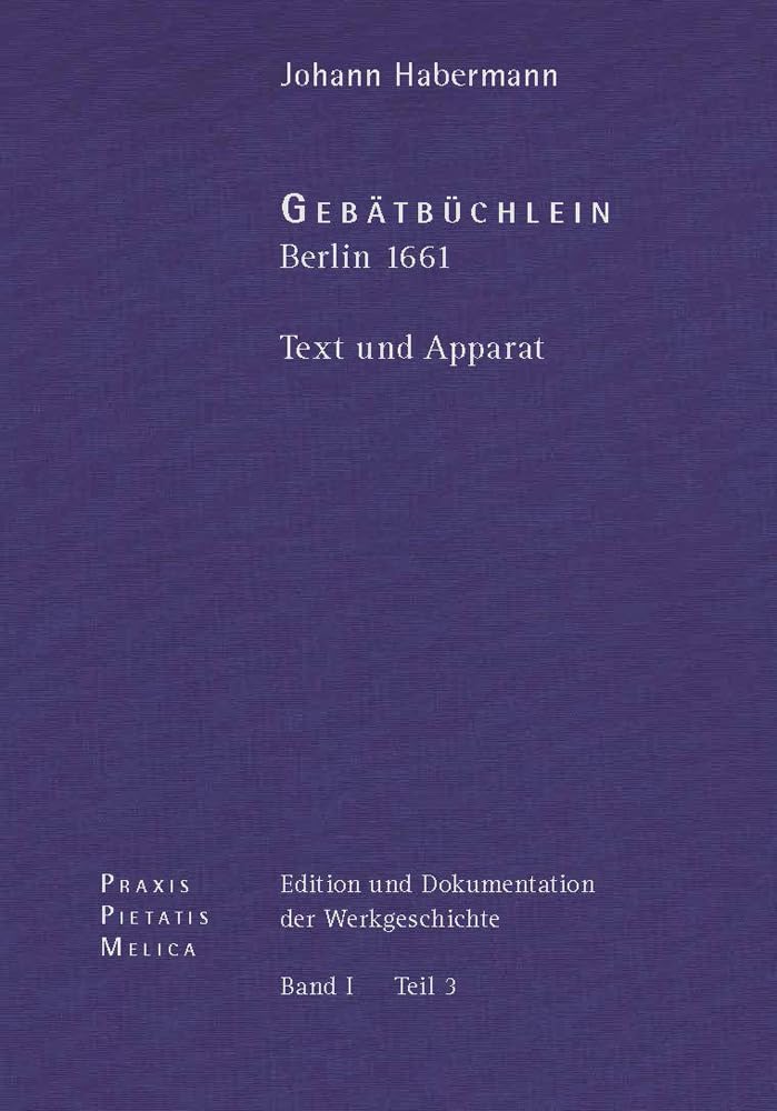 Johann Crüger: PRAXIS PIETATIS MELICA. Edition und Dokumentation der Werkgeschichte Sheet Music