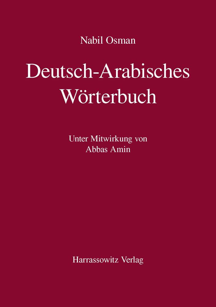 Deutsch-Arabisches Wörterbuch: Unter Mitwirkung von Abbas Amin Social Sciences