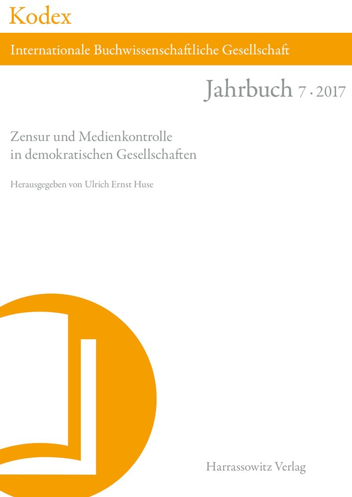 Zensur und Medienkontrolle in demokratischen Gesellschaften (Kodex. Jahrbuch der Internationalen Buchwissenschaftlichen Gesellschaft, Band 7) Law