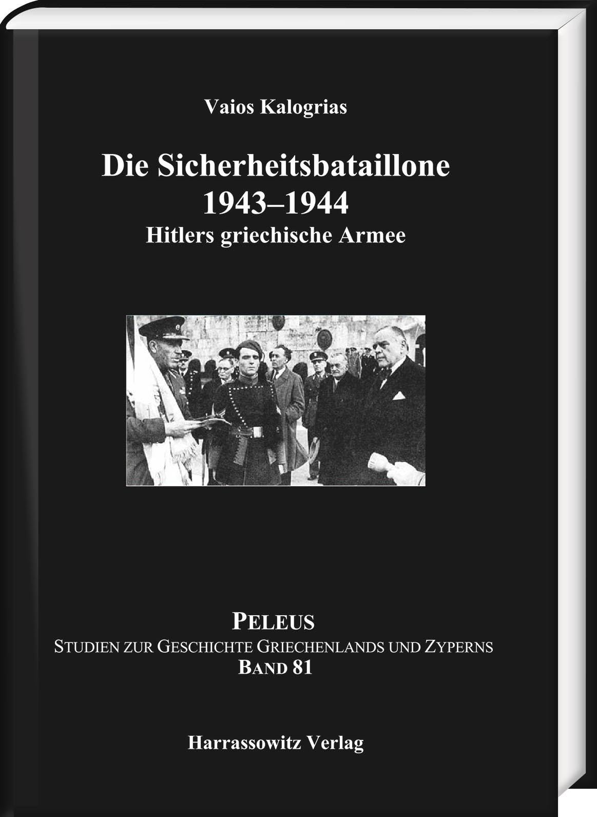 Die Sicherheitsbataillone 1943–44: Hitlers griechische Armee (PELEUS: Studien zur Archäologie und Geschichte Griechenlands und Zyperns) Natural Sciences