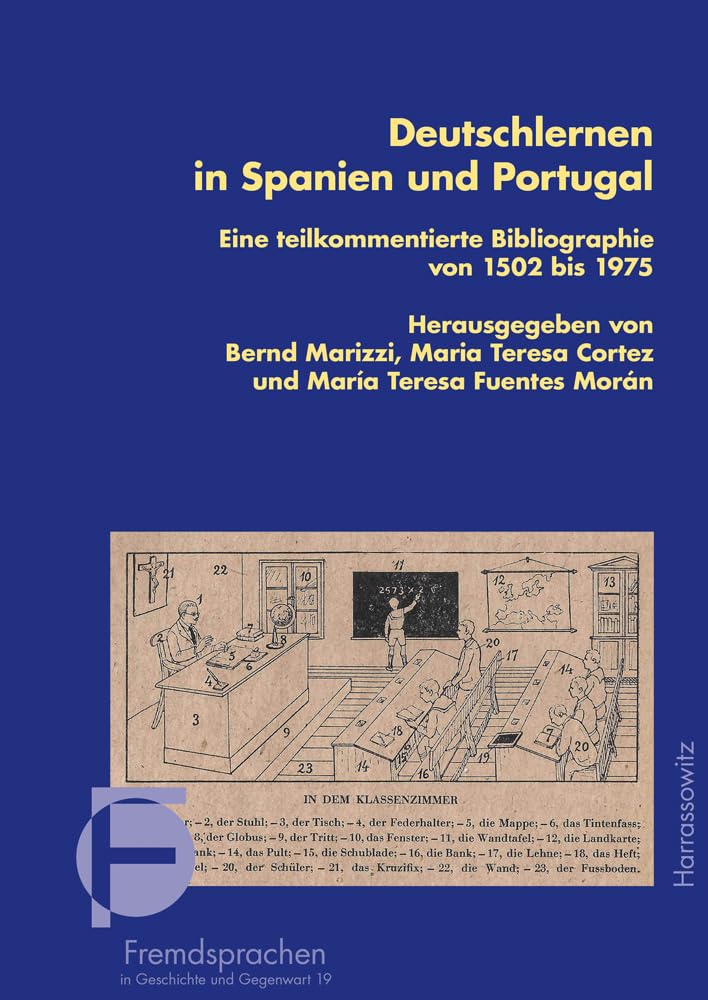 Deutschlernen in Spanien und Portugal: Eine teilkommentierte Bibliographie von 1502 bis 1975. Unter Mitwirkung von Maria Teresa Alegre, Maria Cristina ... in Geschichte und Gegenwart, Band 19) Social Sciences