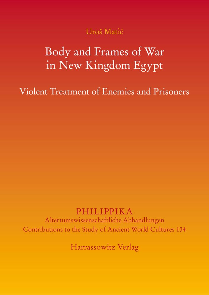 Body and Frames of War in New Kingdom Egypt Social Sciences