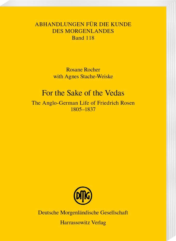 For the Sake of the Vedas: The Anglo-German Life of Friedrich Rosen 1805-1837 book