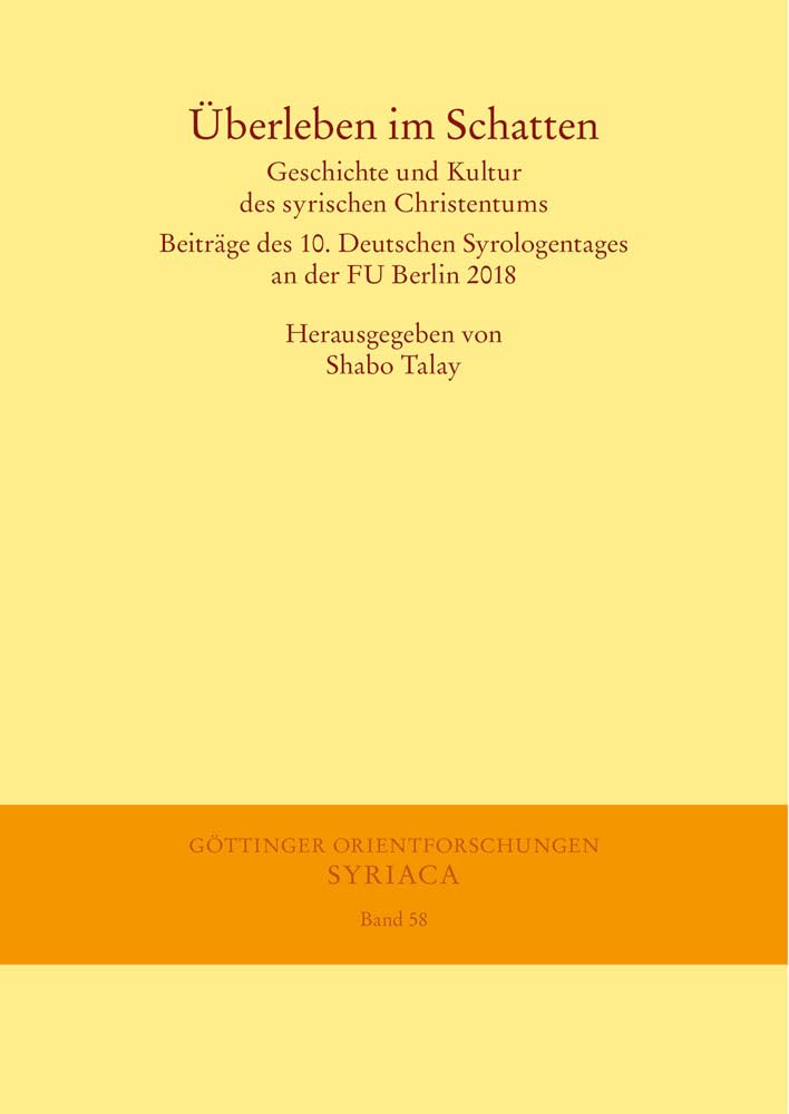 Überleben im Schatten: Geschichte und Kultur des syrischen Christentums (Göttinger Orientforschungen, I. Reihe: Syriaca) Natural Sciences