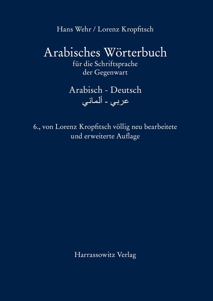 Arabisches Wörterbuch für die Schriftsprache der Gegenwart: Arabisch – Deutsch Social Sciences