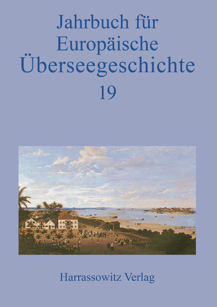 Jahrbuch Fur Europaische Uberseegeschichte 19 (2019) book