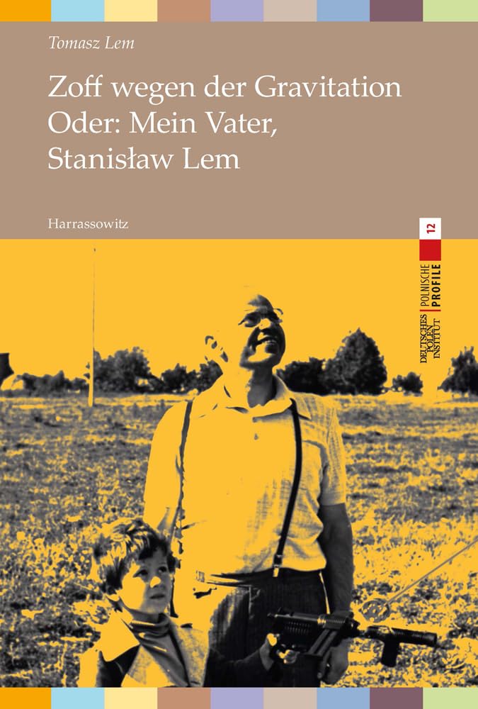 Zoff wegen der Gravitation: Oder: Mein Vater, Stanisław Lem: Oder: Mein Vater, Stanislaw Lem (Polnische Profile) Contemporary literature