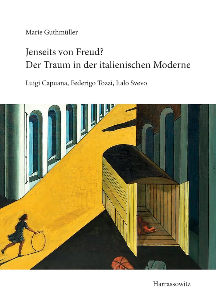Jenseits von Freud? Der Traum in der italienischen Moderne: Luigi Capuana, Federigo Tozzi, Italo Svevo Contemporary literature